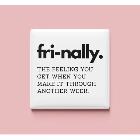 fri-nally Magnet