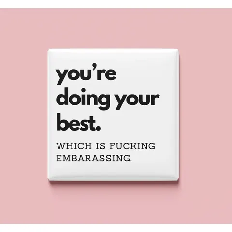 You're doing your best Magnet